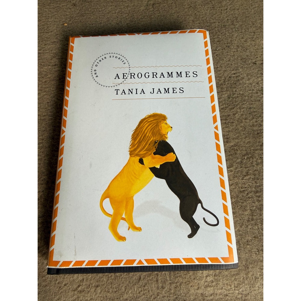 Aerogrammes and Other Stories by Tania James Hardcover Book First Edition
